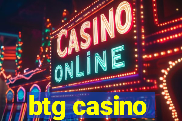 btg casino